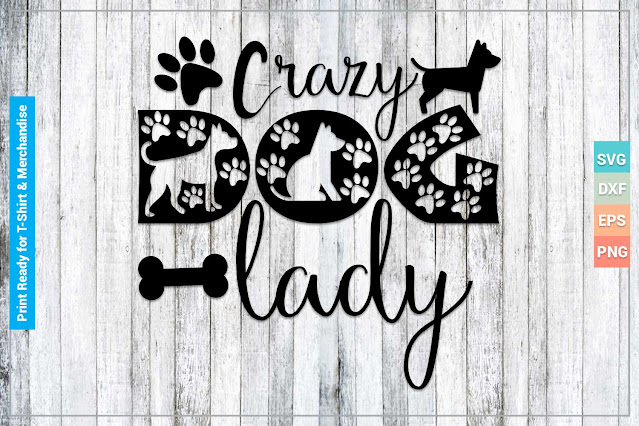 CRAZY DOG LADY SVG cricut files