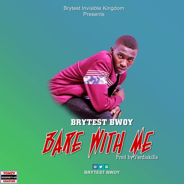 Download Brytest Bwoy Bare with me [pro by  ferdiskills].mp3