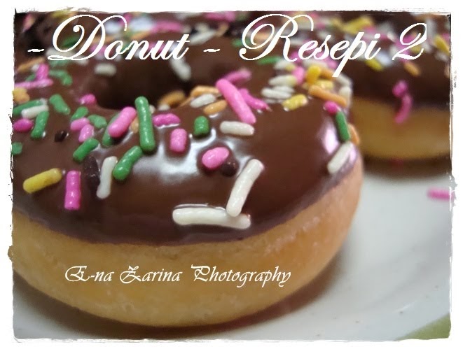 E-NA LOVELY KITCHEN ^_^: :-> Donut - Resepi 2