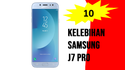 (Bongkar) 10 Kelebihan Samsung J7 Pro SM-J730G/DS