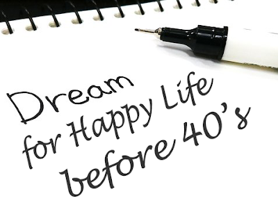 Strategi untuk Menggapai Obsesi 10 Tahun Kedepan (Happy Life before 40's)
