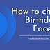 How to change Birthday on Facebook 2020