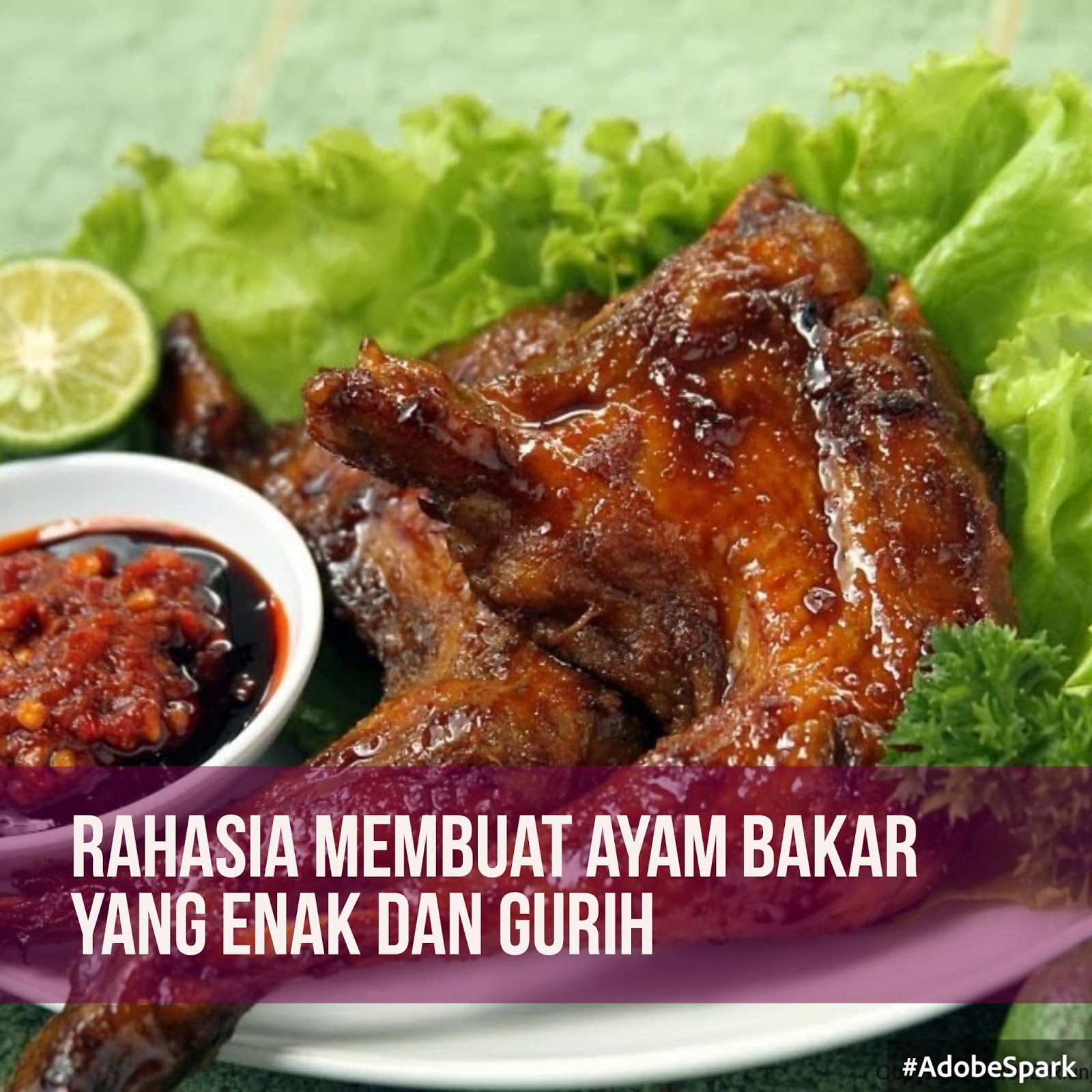 Rahasia Membuat Ayam  Bakar  yang  Enak  dan  Gurih Dapur 