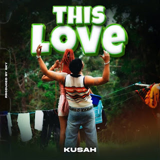 Kusah – This Love Mp3 Download