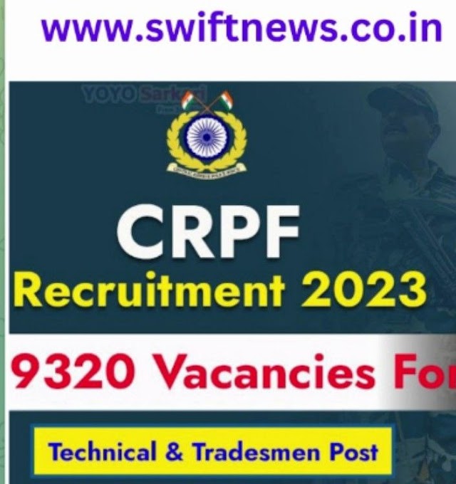 CRPF Recruitment 2023 – Opening for 9360 Technical & Tradesmen Posts | Apply Online