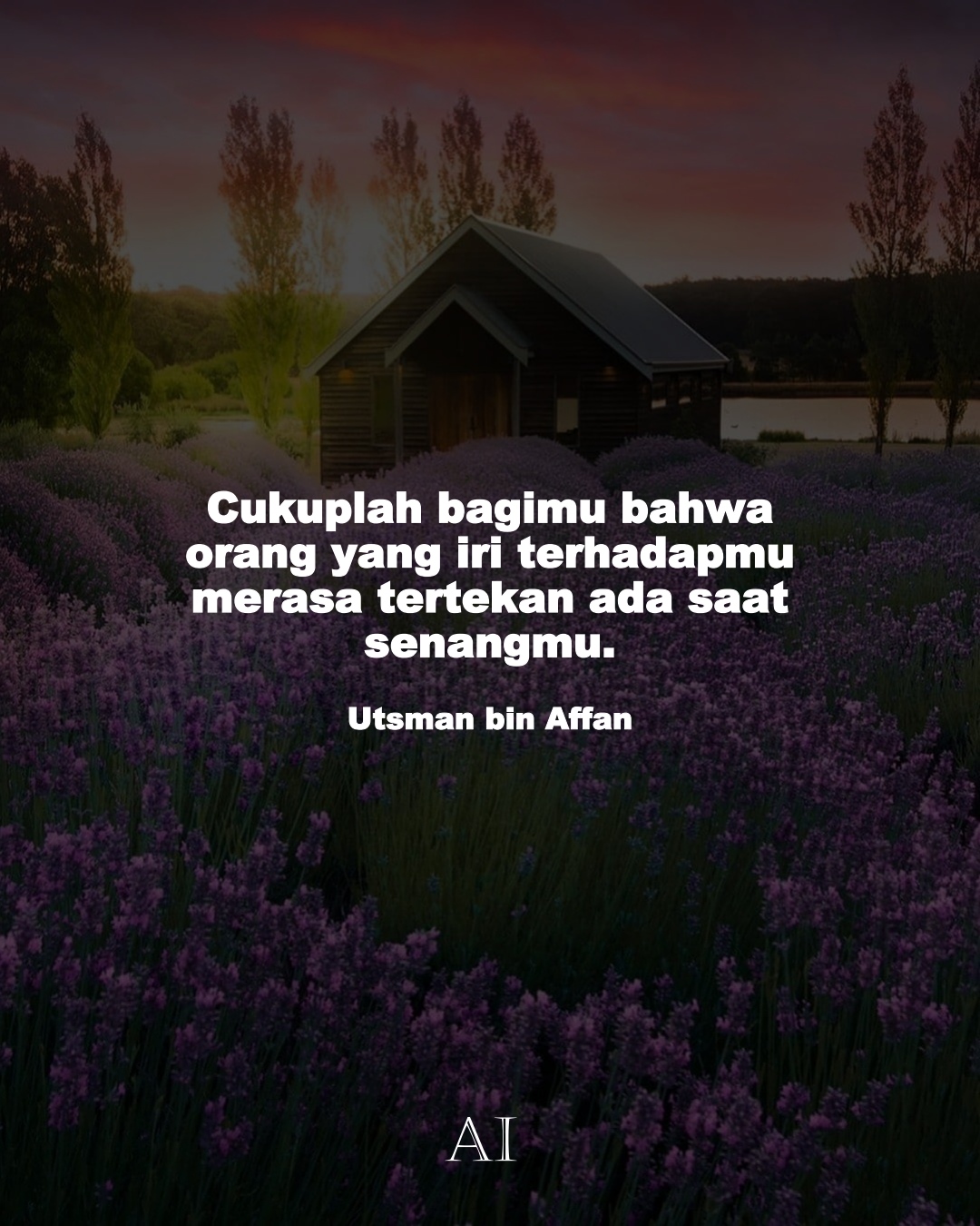 Wallpaper Kata Bijak Utsman bin Affan  (Cukuplah bagimu bahwa orang yang iri terhadapmu merasa tertekan ada saat senangmu.)