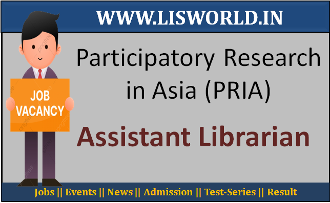 Recruitment for Assistant Librarian job at Participatory Research in Asia (PRIA)