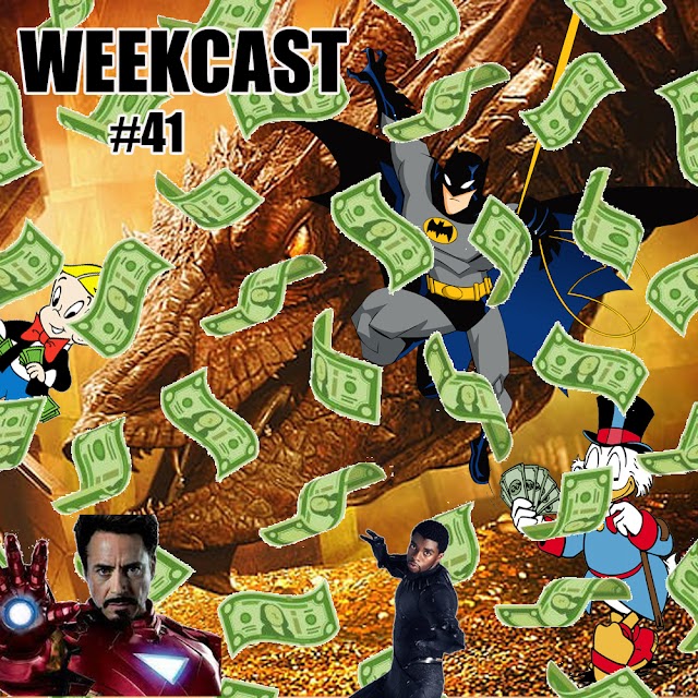  WEEKCAST #41 Os Mais Ricos da Ficção