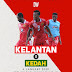 Live Streaming Kelantan FA VS Kedah FA 4 Januari 2020