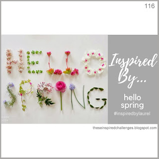 http://theseinspiredchallenges.blogspot.com/2020/03/inspired-byhello-spring.html