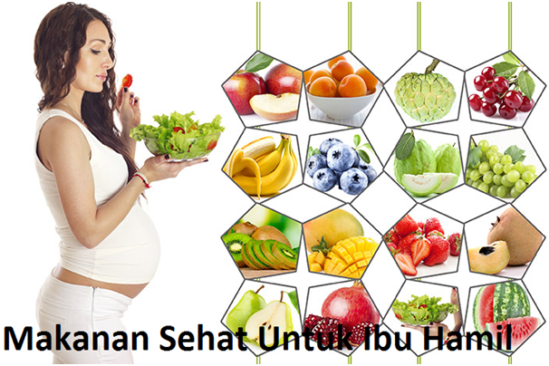 5 Makanan Sehat Untuk Ibu Hamil Yang Wajib Dikonsumsi