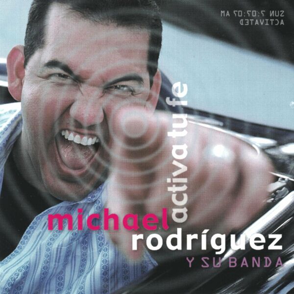Michael Rodriguez y Su Banda – Activa Tu Fe 2001