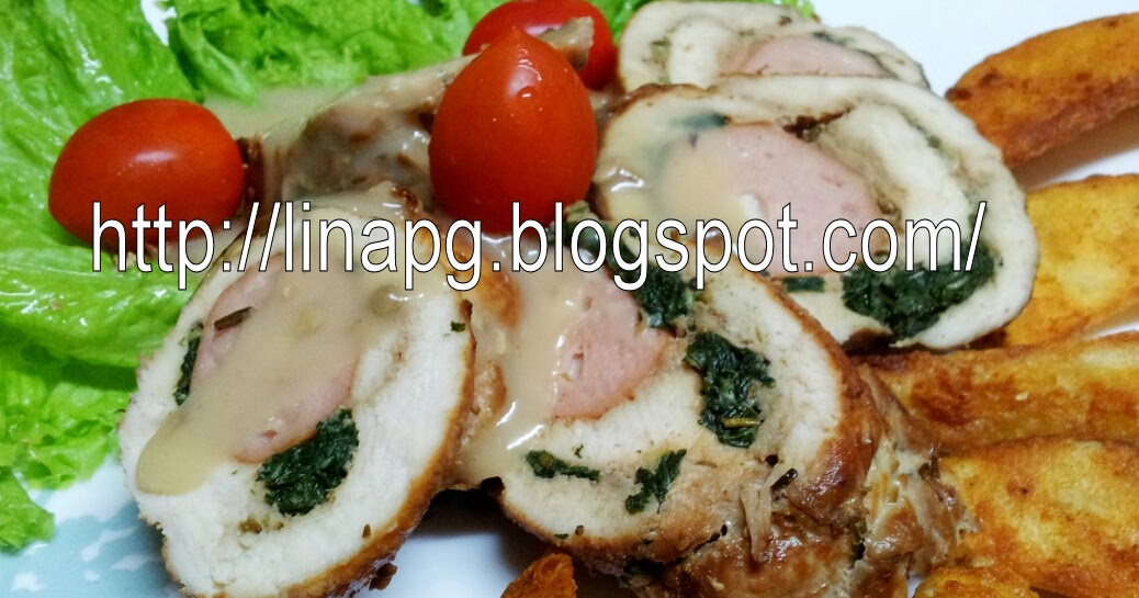 Chicken Roll With Spinach & Sausage - TERATAK MUTIARA KASIH