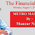 Manzar Naqvi's Metro Matters 07-08-2017