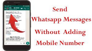 How to send Whatsapp message without saving a phone number