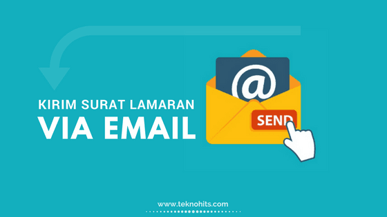Cara Mengirim Lamaran Lewat Email & Contoh Surat Lamaran 