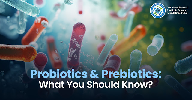 Probiotics And Prebiotics