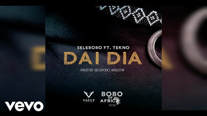 Download Audio : Selebobo ft Tekno - Dai Dia Mp3