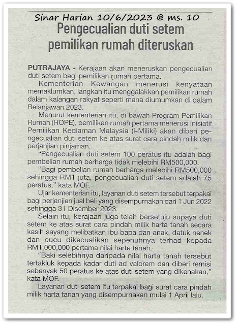 Pengecualian duti setem pemilikan rumah diteruskan - Keratan akhbar Sinar Harian 10 Jun 2023