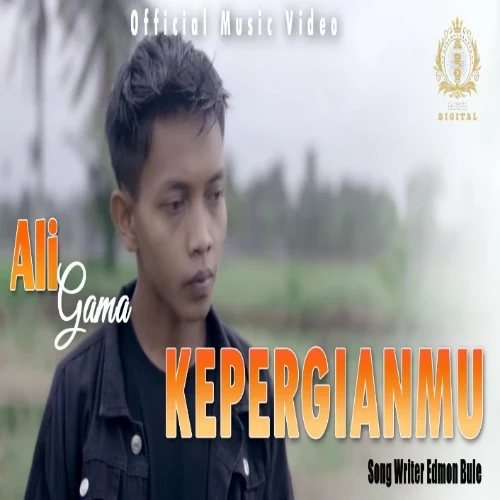 Ali Gama - Kepergianmu (Official Music Video) Album cover