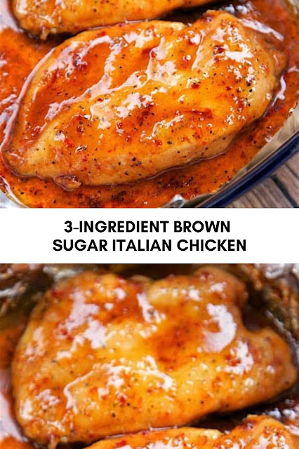 3-INGREDIENT BROWN SUGAR ITALIAN CHICKEN