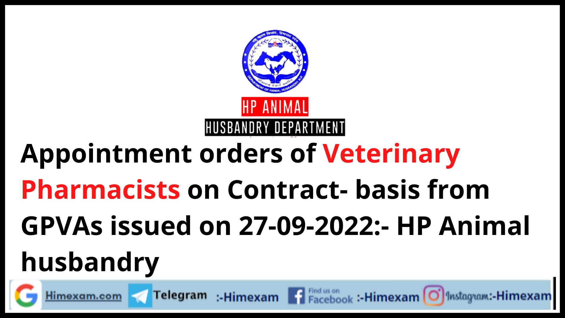 Appointment orders of Veterinary Pharmacists on Contract- basis from GPVAs issued on 27-09-2022:- HP Animal husbandry