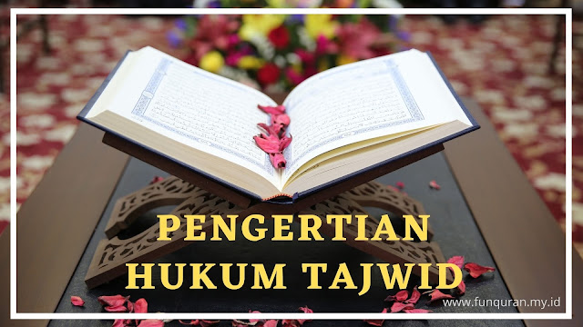 pengertian ilmu hukum tajwid