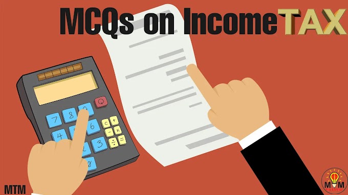 MCQs on Income Tax with Answers
