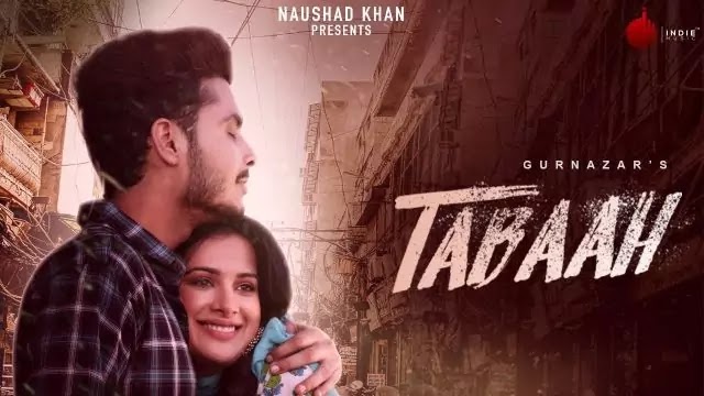 TABAAH  SONG LYRICS – GURNAZAR Ft. KHAN SAAB 2020