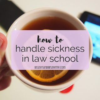 4 things to do the moment that you realize that you're sick but have school. how to deal with being sick right around finals. how to quickly recover form being sick. what to do when you're sick and in law school. sick day tips and tricks. the 12 products that help me feel better when I'm sick. law school blog. law student blogger | brazenandbrunette.com