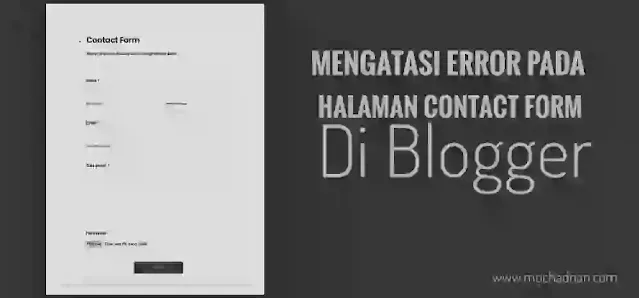 Mengatasi Error Pada Halaman Contact Form Di Blogger