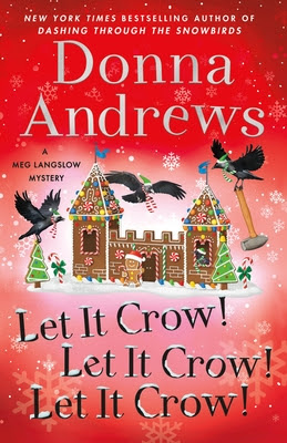 book cover of cozy mystery novel Let It Crow! Let It Crow! Let It Crow! by Donna Andrews