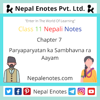 Class 11 Nepali Paryaparyatan ka Sambhavna ra Aayam Notes