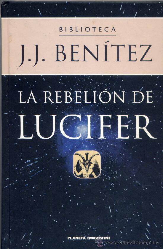 La Rebelion De Lucifer J J Benitez Freelibros