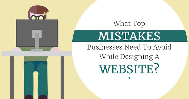 Top Common Web Design Mistakes To Avoid: Every Business Should Know