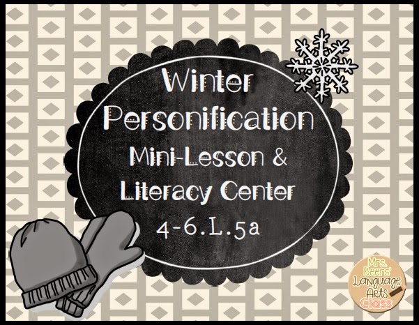 http://www.teacherspayteachers.com/Product/Winter-Personification-Mini-Lesson-and-Literacy-Center-Grades-4-6-L5-1563658