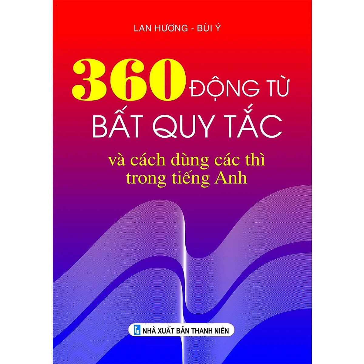 360 Động Từ Bất Quy Tắc ebook PDF-EPUB-AWZ3-PRC-MOBI