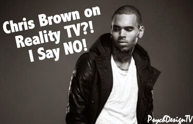 Chris Brown Coming to Reality TV?! Sources Say its a Strong Possiblity!