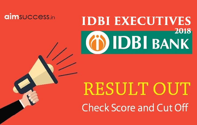 IDBI Executives Result 2018 Out: Check Here