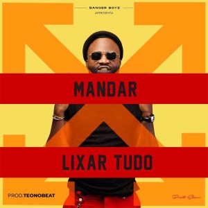 Preto Show - Mandar Lixar Tudo (mp3 download) Sonangol-Muzik