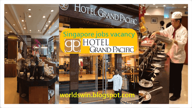 apply for jobs in hotels in singapore in many categories at Hotel Grand Pacific for male and female