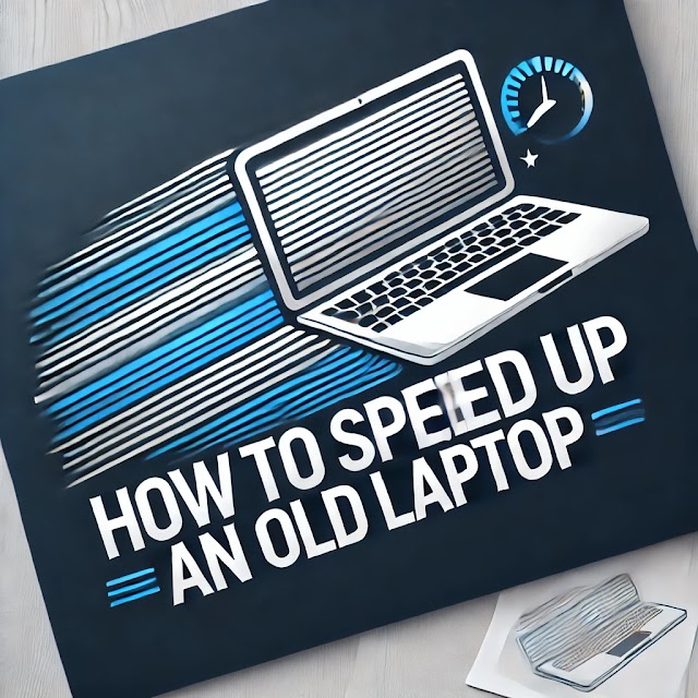 How to speed up an old laptop