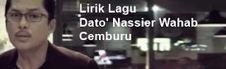 Lirik Lagu Dato' Nassier Wahab - Cemburu