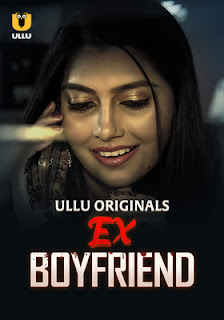 Ex Boyfriend 2024 Ullu Ep1 Hindi