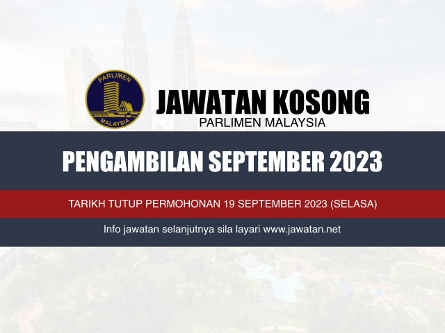 Jawatan Kosong Parlimen Malaysia September 2023