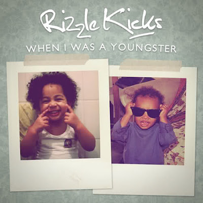 Rizzle Kicks - When I Was A Youngster Lyrics
