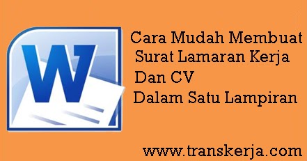 Cara Mudah Membuat Surat Lamaran Kerja Dan CV Dalam Satu 