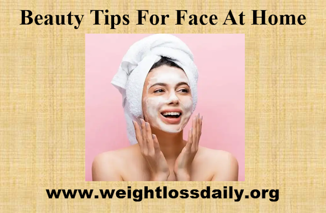 Beauty tips for face at home