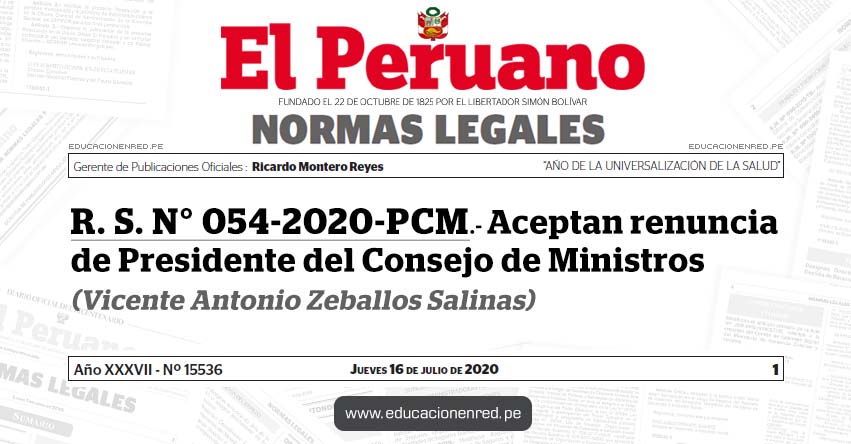 R. S. N° 054-2020-PCM.- Aceptan renuncia de Presidente del Consejo de Ministros (Vicente Antonio Zeballos Salinas)