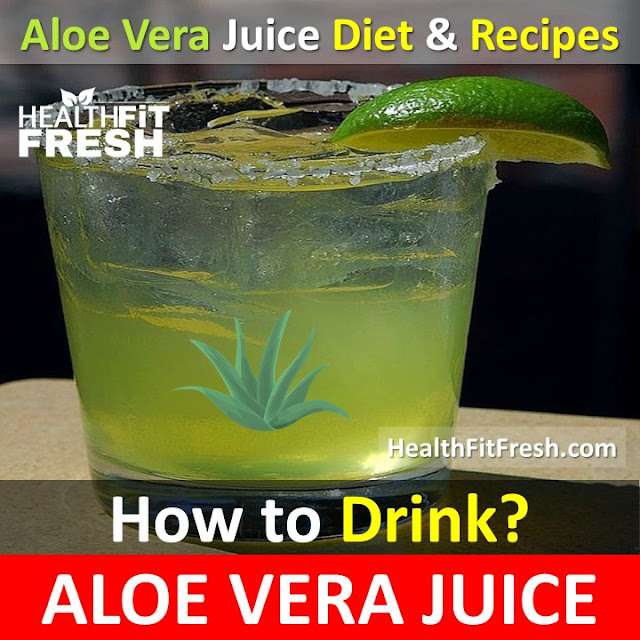 how to drink aloe vera juice, how to take aloe vera juice, when to take aloe vera juice, how to make aloe vera juice, benefits of aloe vera juice, aloe vera juice diet how to take aloe vera, drink aloe vera juice, 